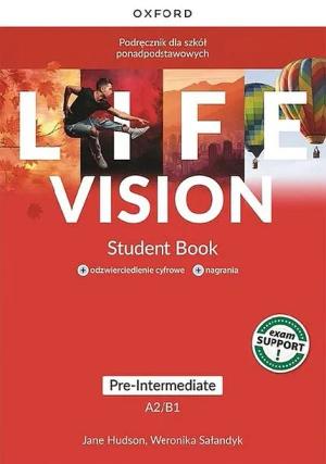 LIFE VISION PRE-INTERMEDIATE A2/B1 STUDENT'S BOOK + E-BOOK - Jane Hudson,Weronika Sałandyk