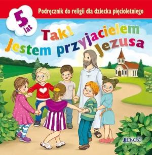 Tak Jestem przyjacielem Jezusa 5-latki Podręcznik JEDNOSC 2025