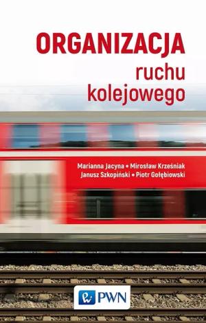 ORGANIZACJA RUCHU KOLEJOWEGO - praca zbiorowa