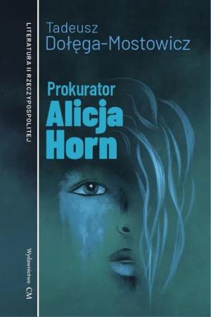 Prokurator Alicja Horn książka Tadeusz Dołęga Mostowicz Wydawnictwo CM