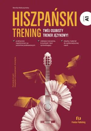 HISZPAŃSKI. TRENING A1 - MONIKA MAŁUSZYŃSKA